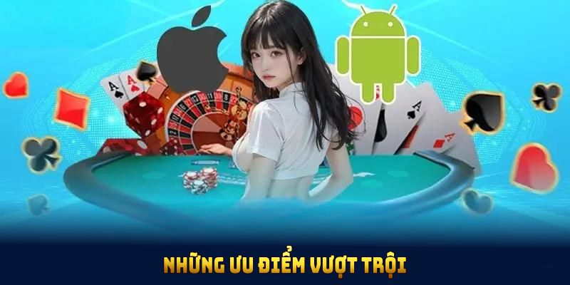 Những ưu điểm vượt trội giúp bạn tải app 188BET dễ dàng